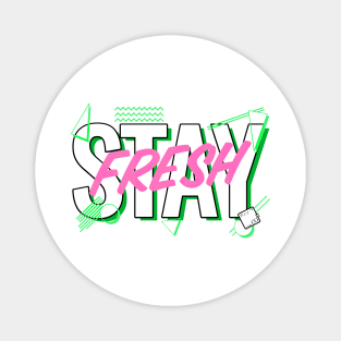 Stay Fresh Magnet